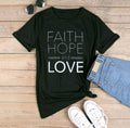 Faith hope and love T-shirts